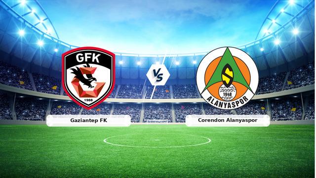 Gaziantep FK vs Corendon Alanyaspor
